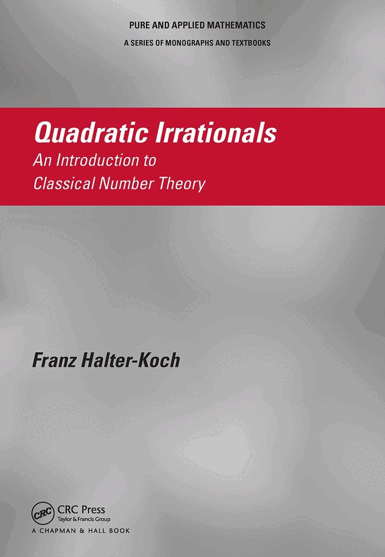 Franz Halter-Koch - Quadratic Irrationals, E-bok