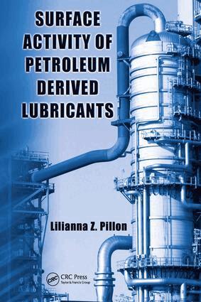Lilianna Z. Pillon - Surface Activity of Petroleum Derived Lubricants, E-bok