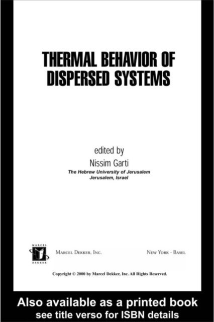 Nissim Garti - Thermal Behavior of Dispersed Systems, E-bok