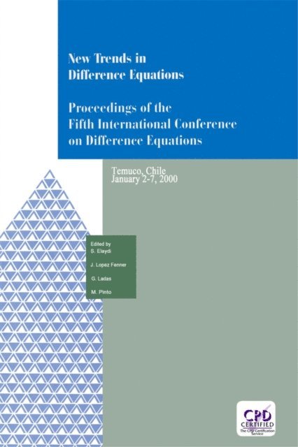 M. Pinto, G. Ladas, J. LopezFenner, Saber N. Elaydi - New Trends in Difference Equations, E-bok