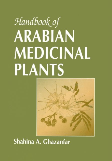 Shahina A. Ghazanfar - Handbook of Arabian Medicinal Plants, E-bok