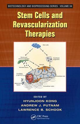 Hyunjoon Kong, Andrew J. Putnam, Lawrence B. Schook - Stem Cells and Revascularization Therapies, E-bok