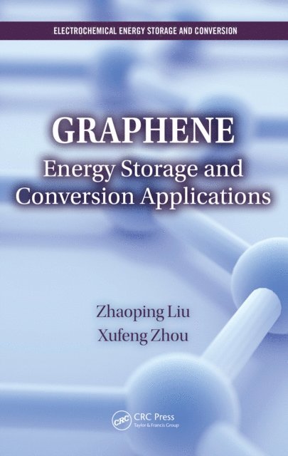 Xufeng Zhou, Zhaoping Liu - Graphene, E-bok