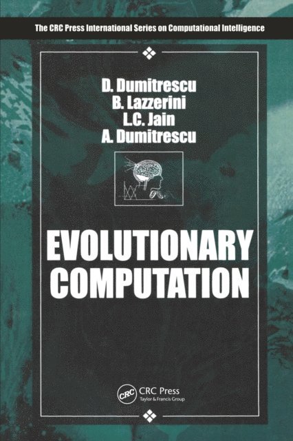 A. Dumitrescu, Lakhmi C. Jain, Beatrice Lazzerini, D. Dumitrescu - Evolutionary Computation, E-bok