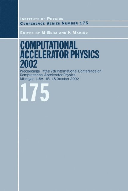 K Makino, M Berz - Computational Accelerator Physics 2003, E-bok