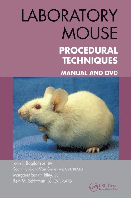 Beth Schiffman, Margaret Rankin Riley, Scott Hubbard-Van Stelle, John J. Bogdanske - Laboratory Mouse Procedural Techniques, E-bok. Tillgänglighet: Lägg i varukorg