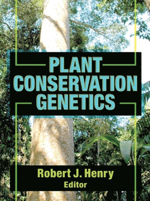 Robert J Henry - Plant Conservation Genetics, E-bok
