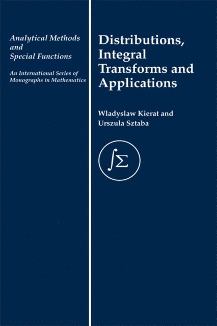 Urszula Sztaba, W. Kierat - Distribution, Integral Transforms and Applications, E-bok