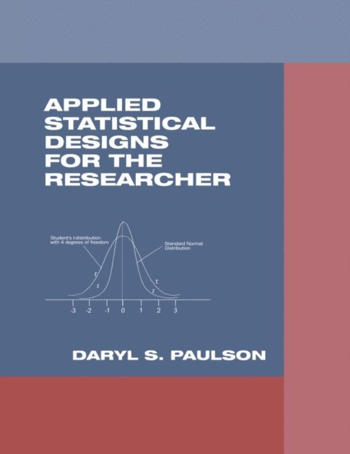 Daryl S. Paulson - Applied Statistical Designs for the Researcher, E-bok