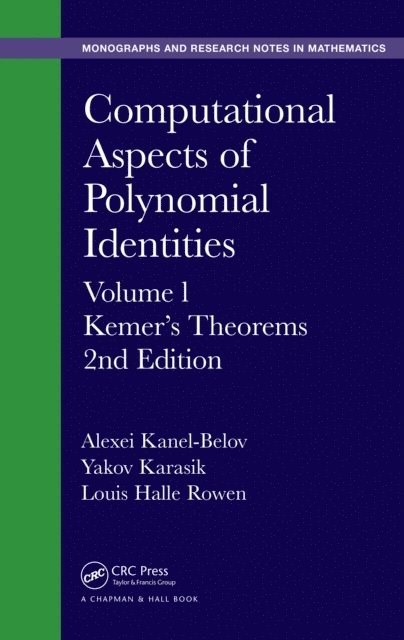 Louis Halle Rowen, Yakov Karasik, Alexei Kanel-Belov - Computational Aspects of Polynomial Identities, E-bok