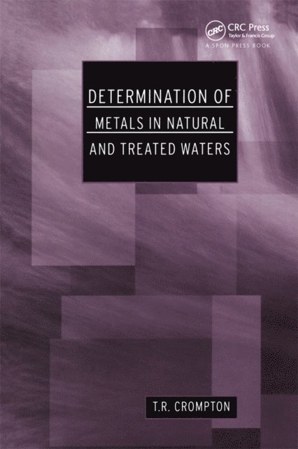 T R Crompton - Determination of Metals in Natural and Treated Water, E-bok