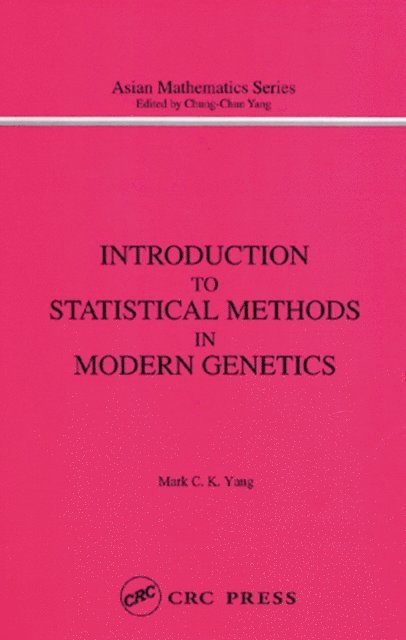 M.C. Yang - Introduction to Statistical Methods in Modern Genetics, E-bok