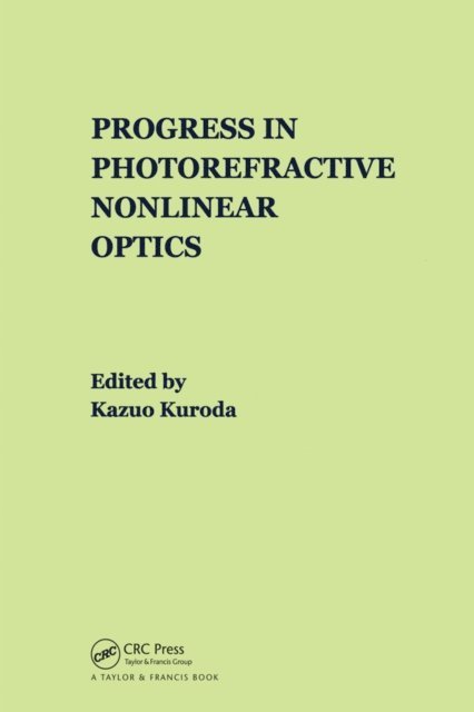 Kazuo Kuroda - Progress in Photorefractive Nonlinear Optics, E-bok