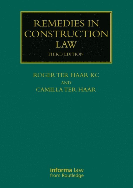 Camilla Ter Haar, Roger ter Haar - Remedies in Construction Law, E-bok