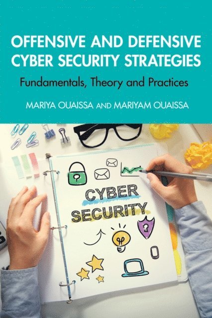Mariyam Ouaissa, Mariya Ouaissa - Offensive and Defensive Cyber Security Strategies, E-bok
