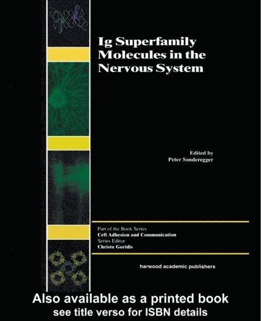 Peter Sonderegger - Ig Superfamily Molecules in the Nervous System, E-bok