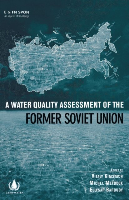 Ellysar Baroudy, Michel Meybeck, Vitaly Kimstach - Water Quality Assessment of the Former Soviet Union, E-bok