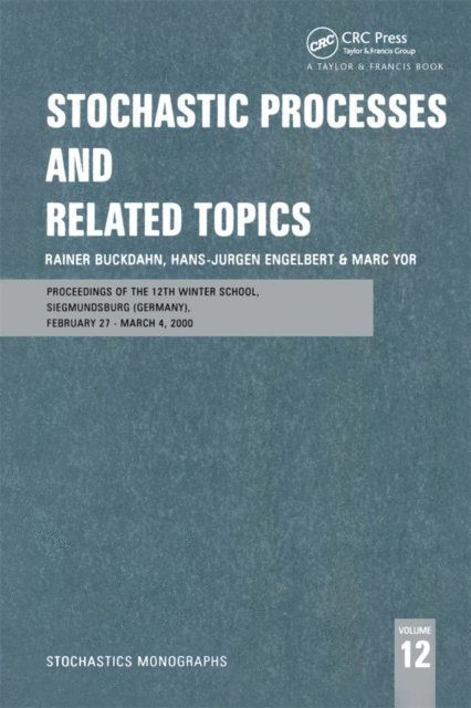 Marc Yor, Hans J. Engelbert, Rainer Buckdahn - Stochastic Processes and Related Topics, E-bok