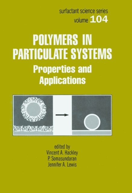 Jennifer Lewis, P. Somasundaran, Vincent Hackley - Polymers in Particulate Systems, E-bok