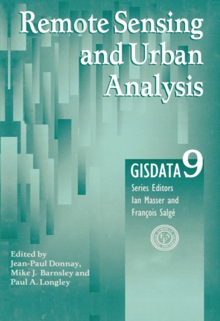 Paul A. Longley, Mike J. Barnsley, Jean-Paul Donnay - Remote Sensing and Urban Analysis, E-bok