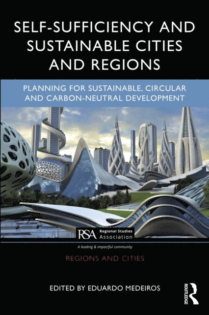 Eduardo Medeiros - Self-Sufficiency and Sustainable Cities and Regions, E-bok