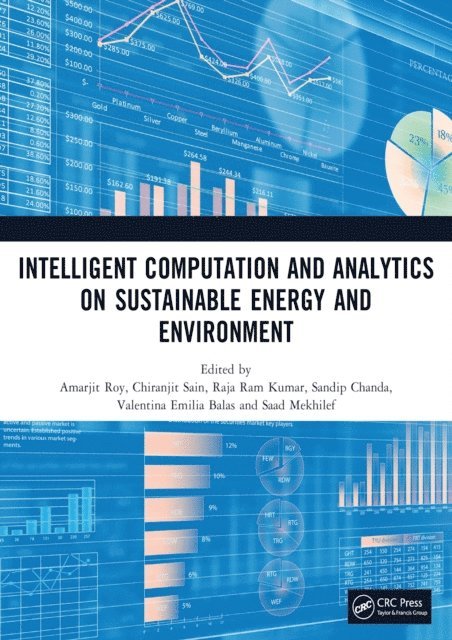 Saad Mekhilef, Valentina Emilia Balas, Sandip Chanda, Raja Ram Kumar, Chiranjit Sain, Amarjit Roy - Intelligent Computation and Analytics on Sustainable Energy and Environment, E-bok