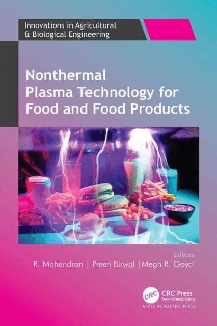 Megh R. Goyal, Preeti Birwal, R. Mahendran - Nonthermal Plasma Technology for Food and Food Products, E-bok