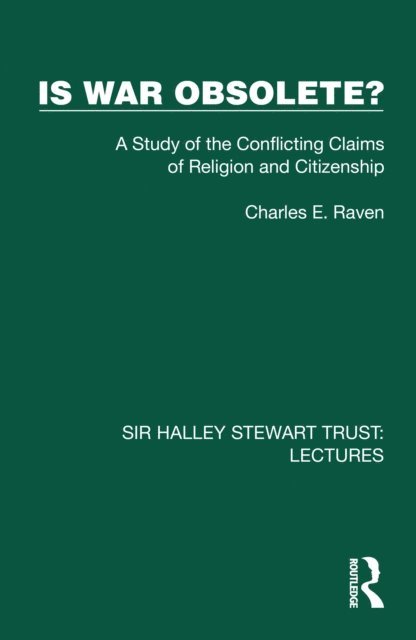 Charles E. Raven - Is War Obsolete?, E-bok