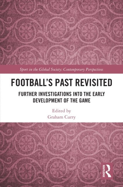 Graham Curry - Football's Past Revisited, E-bok