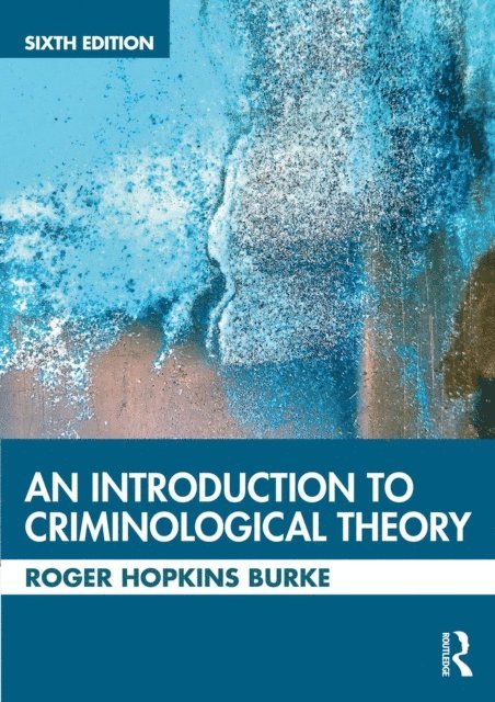 Roger Hopkins Burke - Introduction to Criminological Theory, E-bok
