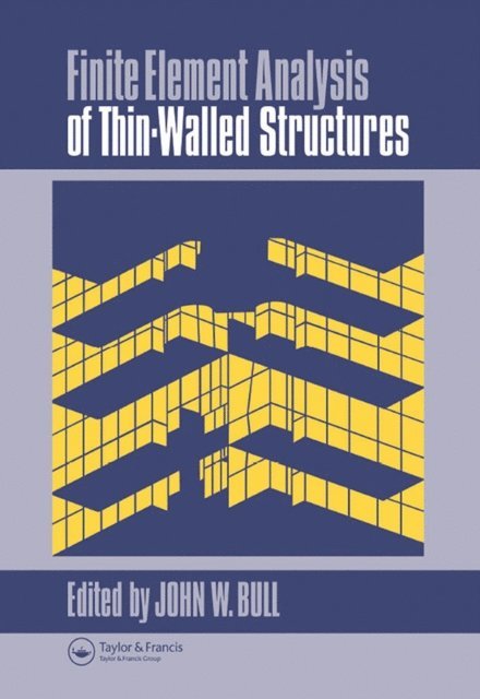 Dr J W Bull - Finite Element Analysis of Thin-Walled Structures, E-bok