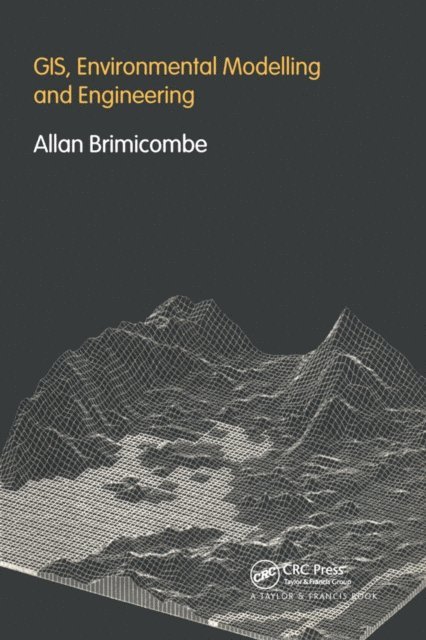 Allan Brimicombe - GIS Environmental Modelling and Engineering, E-bok