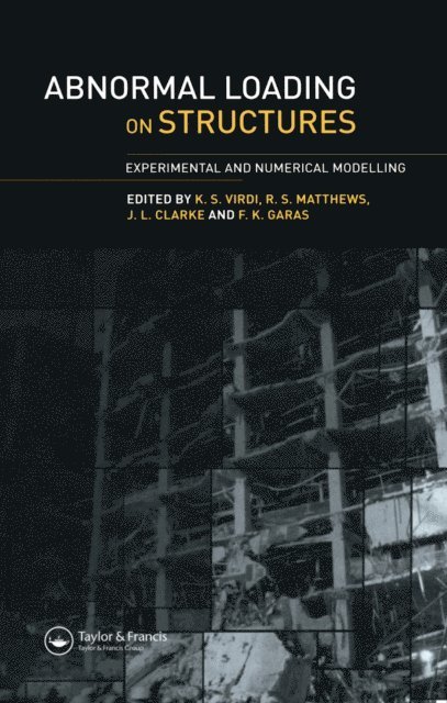 Dr Fikry Garas, J. L. Clarke, R. Matthews, K. S. Virdi - Abnormal Loading on Structures, E-bok