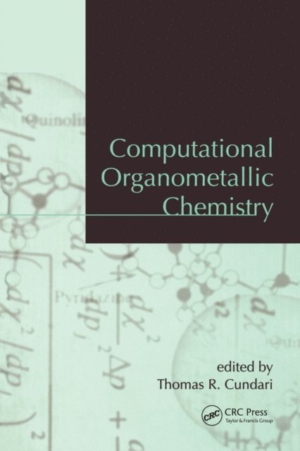 Thomas R. Cundari - Computational Organometallic Chemistry, E-bok