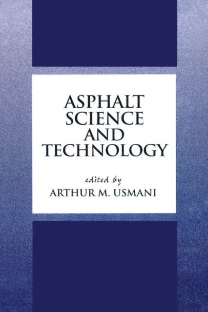 Arthur Usmani - Asphalt Science and Technology, E-bok