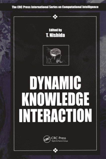 Toyoaki Nishida - Dynamic Knowledge Interaction, E-bok