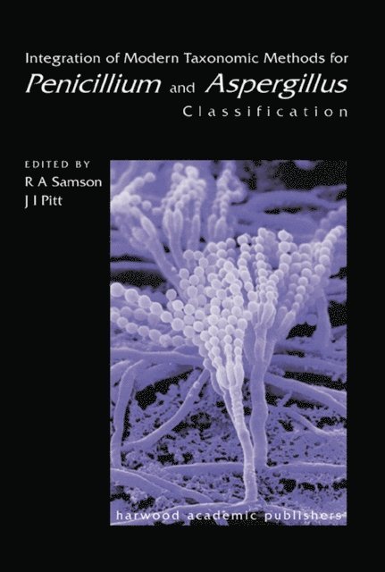 J I Pitt, Robert A. Samson - Integration of Modern Taxonomic Methods For Penicillium and Aspergillus Classification, E-bok