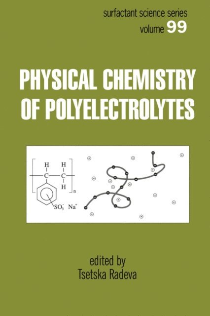 Tsetska Radeva - Physical Chemistry of Polyelectrolytes, E-bok