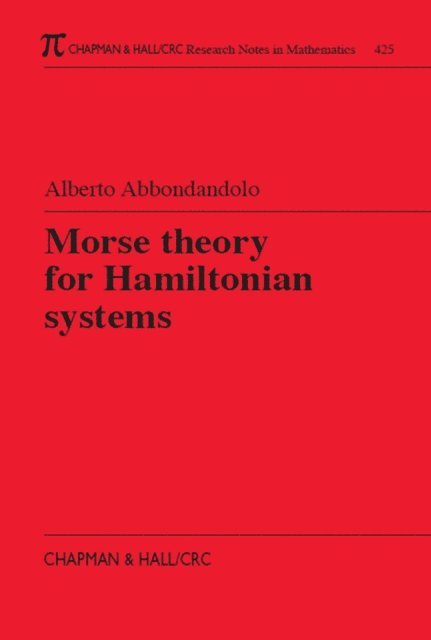 Alberto Abbondandolo - Morse Theory for Hamiltonian Systems, E-bok