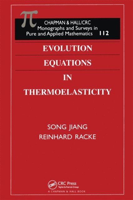 Song Jiang, Reinhard Racke - Evolution Equations in Thermoelasticity, E-bok