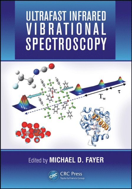 Michael D. Fayer - Ultrafast Infrared Vibrational Spectroscopy, E-bok