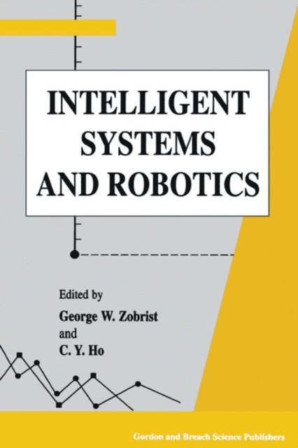 C Y Ho, George Zobrist - Intelligent Systems and Robotics, E-bok