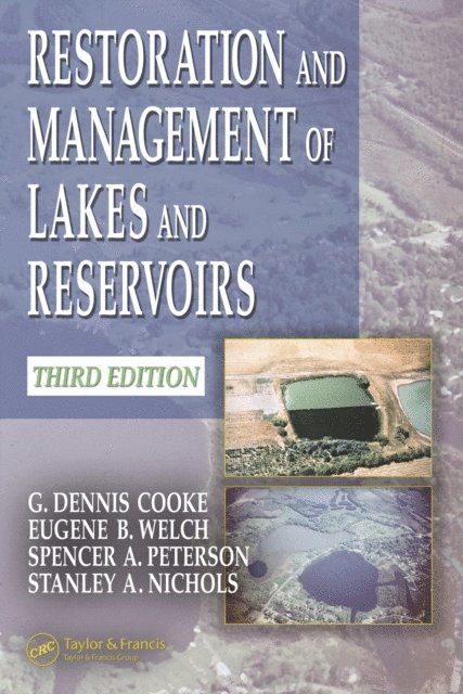 Stanley A. Nichols, Spencer Peterson, Eugene B. Welch, G. Dennis Cooke - Restoration and Management of Lakes and Reservoirs, E-bok
