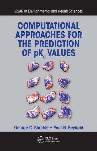 Paul G. Seybold, George C. Shields - Computational Approaches for the Prediction of pKa Values, E-bok