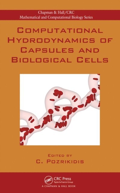 Constantine Pozrikidis - Computational Hydrodynamics of Capsules and Biological Cells, E-bok. Tillgänglighet: Lägg i varukorg