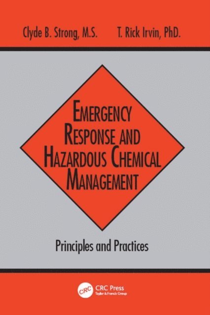 T. Rick Irvin, Clyde B. Strong - Emergency Response and Hazardous Chemical Management, E-bok