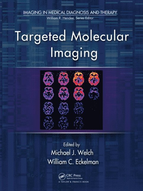 William C. Eckelman, Michael J. Welch - Targeted Molecular Imaging, E-bok