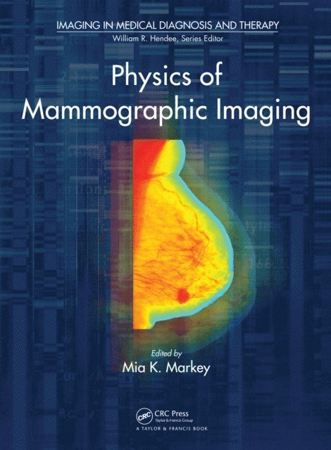 Mia K. Markey - Physics of Mammographic Imaging, E-bok