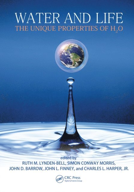 Charles Harper, John L. Finney, John D. Barrow, Simon Conway Morris, Ruth M. Lynden-Bell - Water and Life, E-bok
