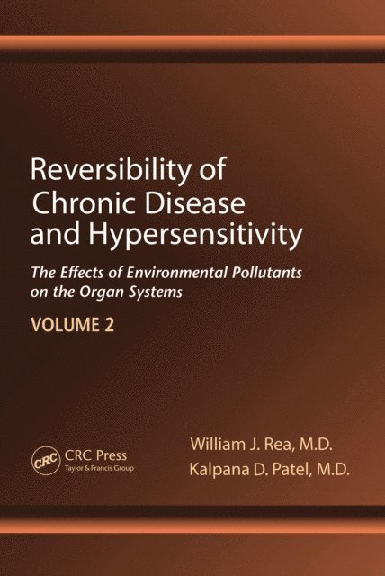 Kalpana D. Patel, William J. Rea - Reversibility of Chronic Disease and Hypersensitivity,Volume 2, E-bok